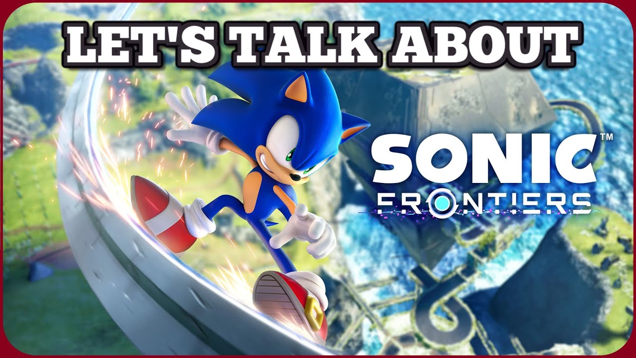 Let's Talk About SONIC FRONTIERS