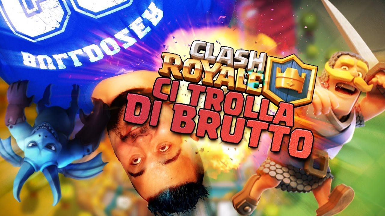 Clash Royale ci Trolla di Brutto!