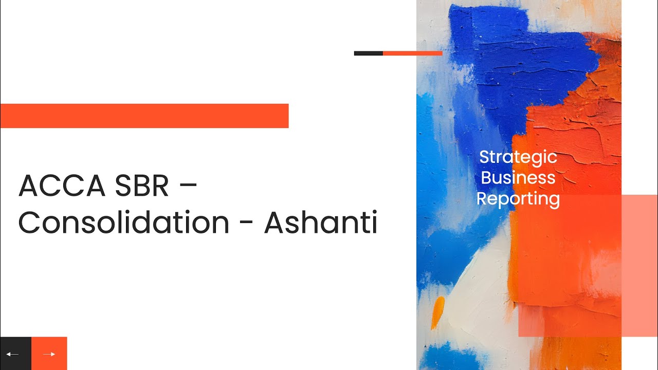 ACCA SBR - Consolidation - Exam Kit - Ashanti Co