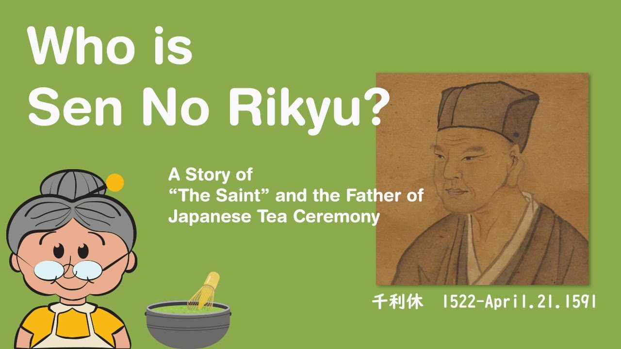 Sen No Rikyu – A Tea master that changed the Japanese tea culture forever 🍵 Who is He? What he did?