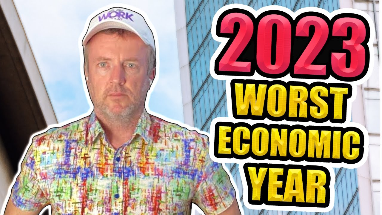 World Wide Recession, Housing Depression, War, Inflation , 2023 Worst Economic Year in a Generation