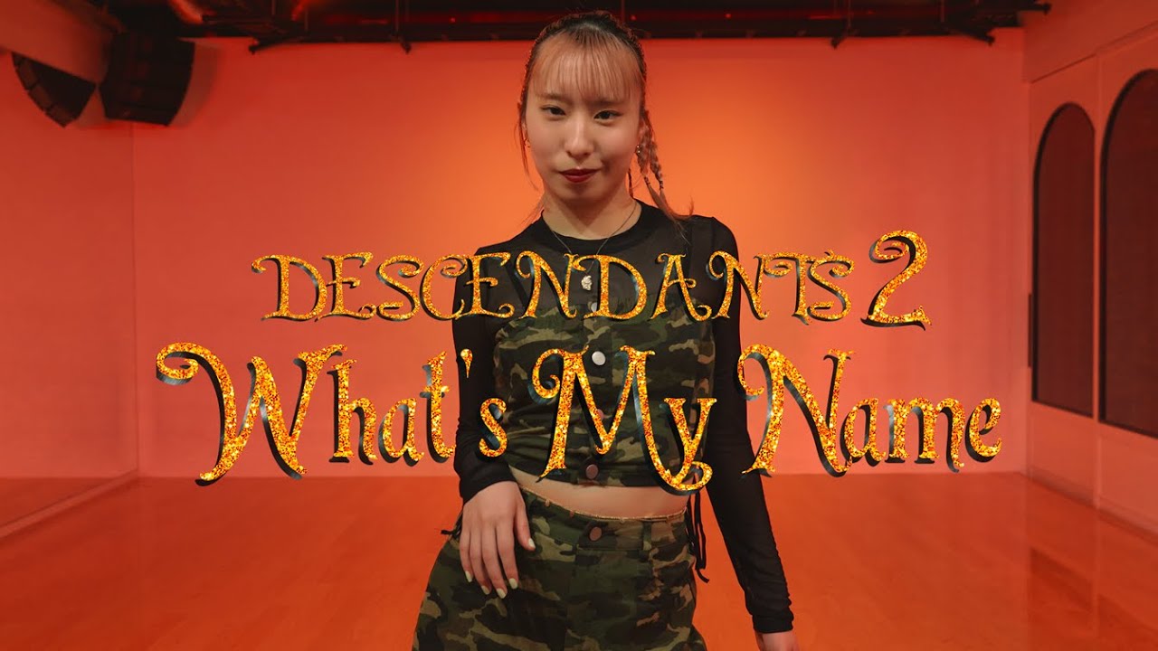 What's My Name - Descendants 2 - Choreography by #Chisato