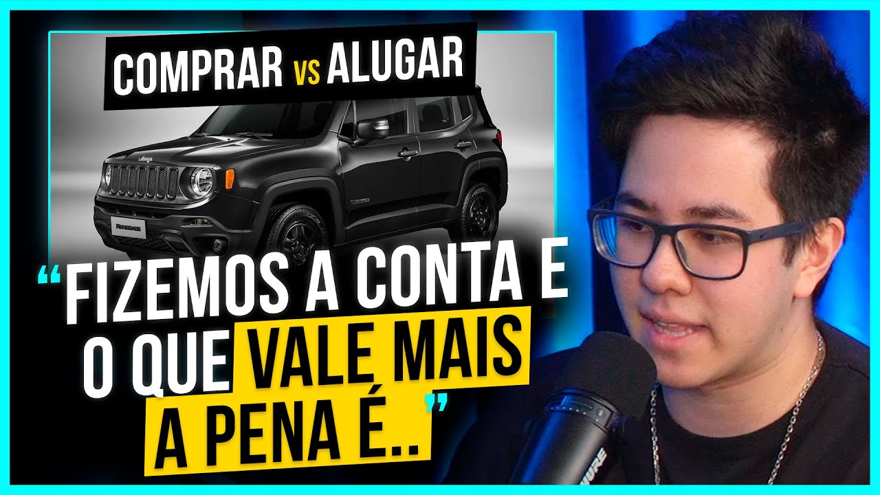 COMPRAR UM CARRO ou ALUGAR: A VERDADE QUE NÃO TE CONTARAM