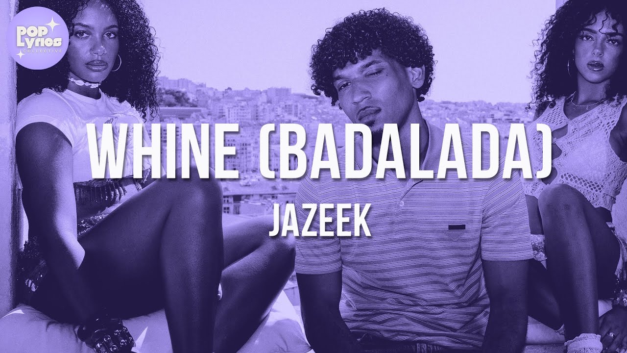 Jazeek - WHINE (BADALADA) [Lyric Video]