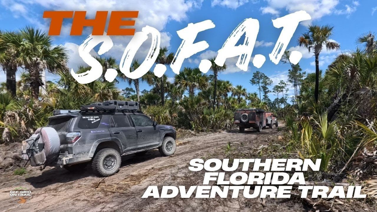 Overlanding ALL of the Southern Florida Adventure Trail (SOFAT) | MOVIE [4K]