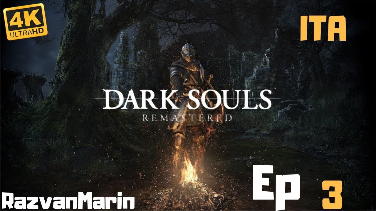 DARK SOULS: REMASTERED.Gameplay ITA Ep3 Walkthrough (No Commentary) 4k 60fps