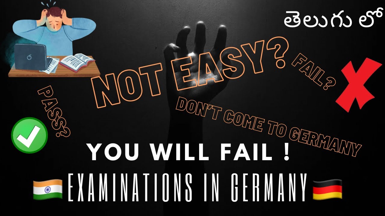 Examinations in Germany |  Easy or hard to pass | what if you fail in Germany | student in Germany