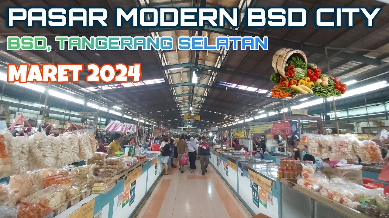 PASAR MODERN BSD CITY 2024 | Kondisi Terkini Pasar Terlengkap Tangerang | Ramadan 1445 H / 2024