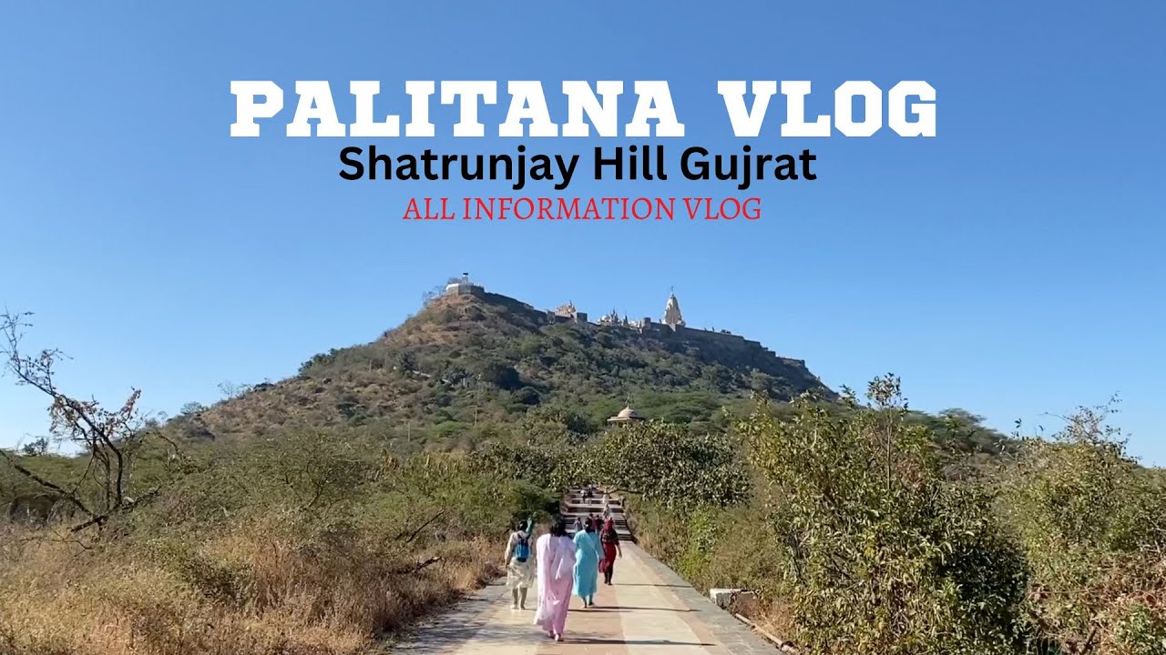 Palitana vlog | Jain tirth palitana | shatrunjay | Gujrat | Bhavnagar