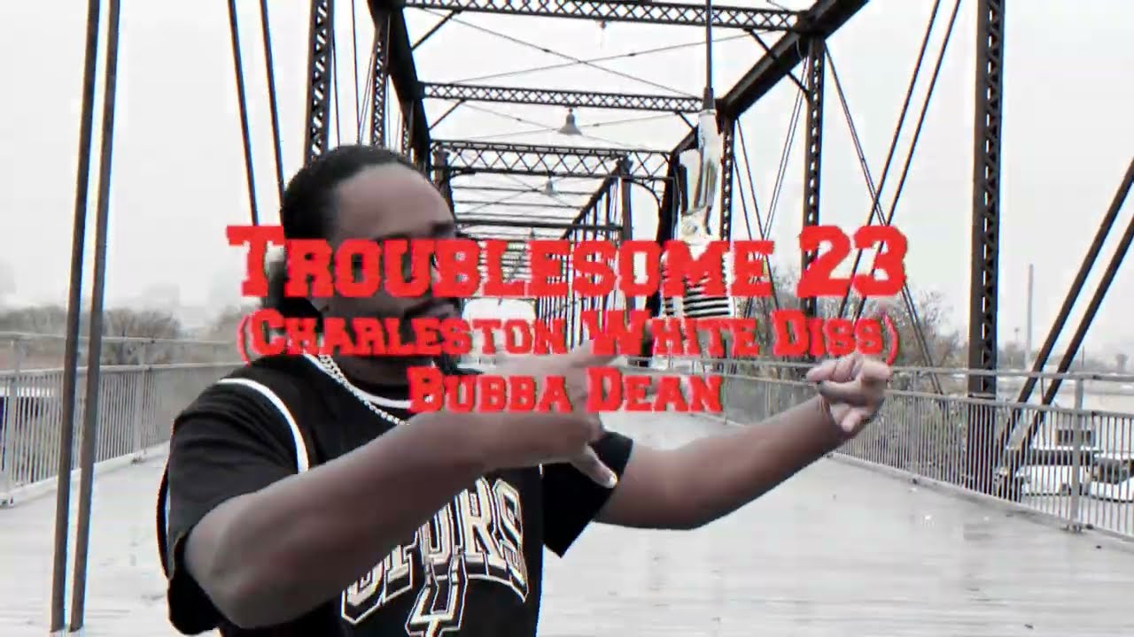 Bubba Dean - Toublesome 23 #charlestonwhite #Diss ( #MicDrop @shotbyfeo )