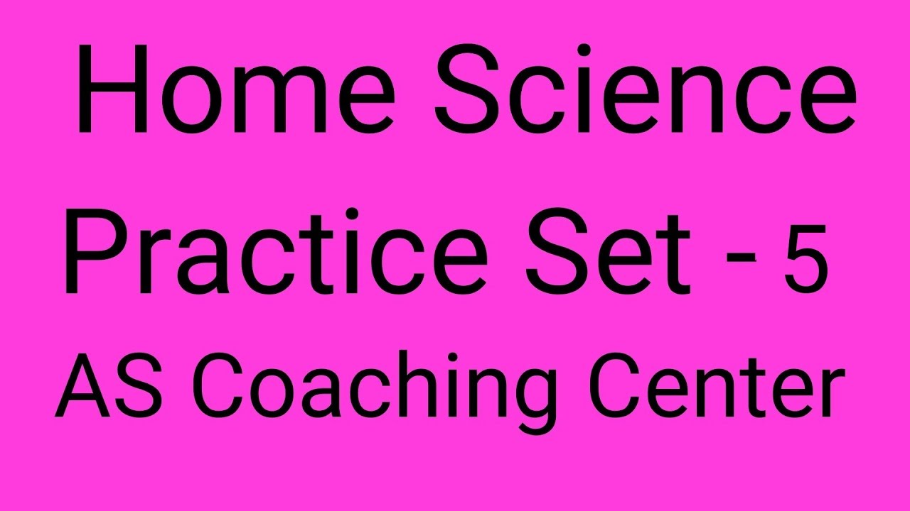 Home Science Practice Set - 5 ( TGT PGT LT Lab Assistant )