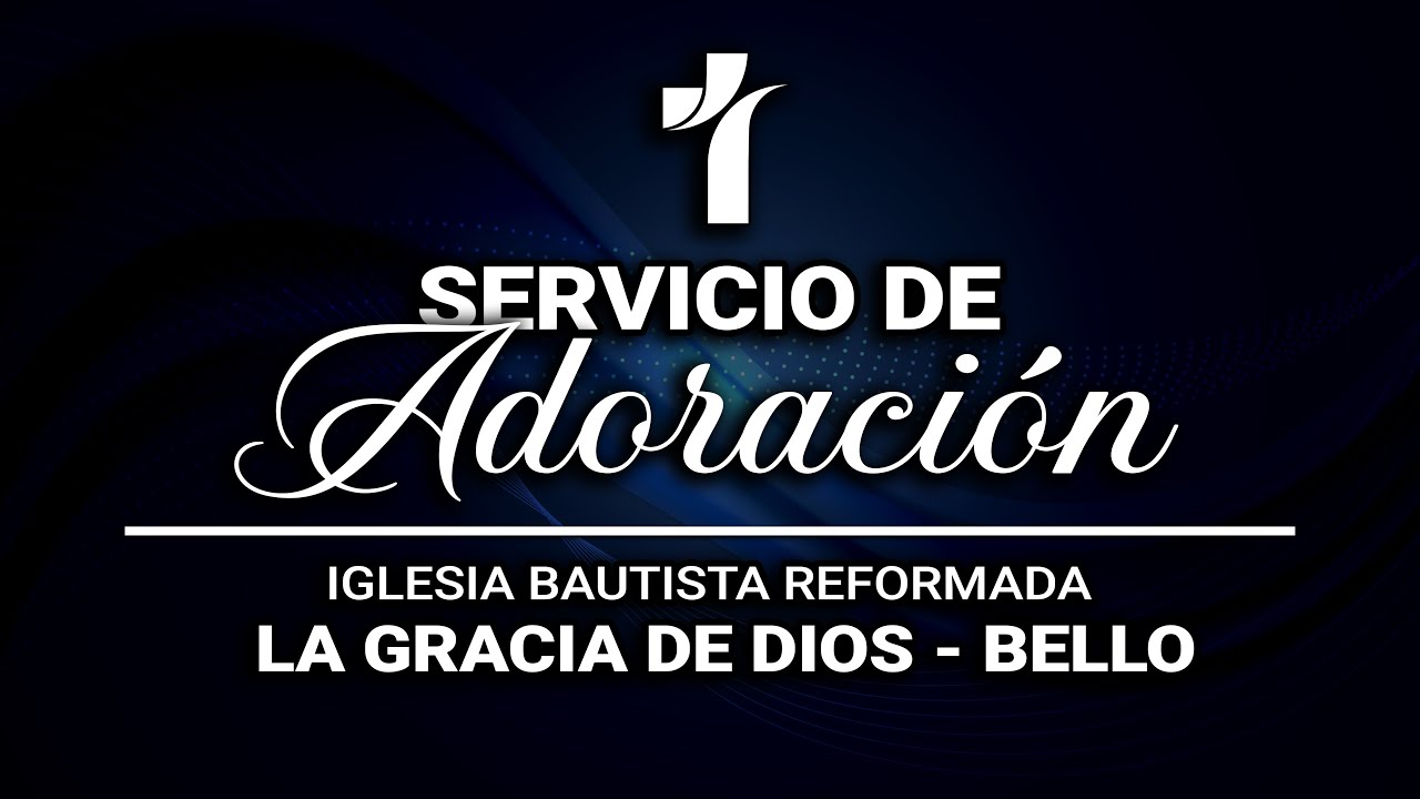 Servicio de Adoración - Domingo 22 Febrero 2026 - IBR La Gracia de Dios de Bello