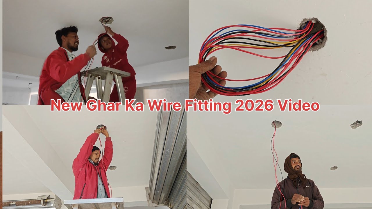 New Ghar Ka Wire Fitting 2026 Video Electrical Wiring 