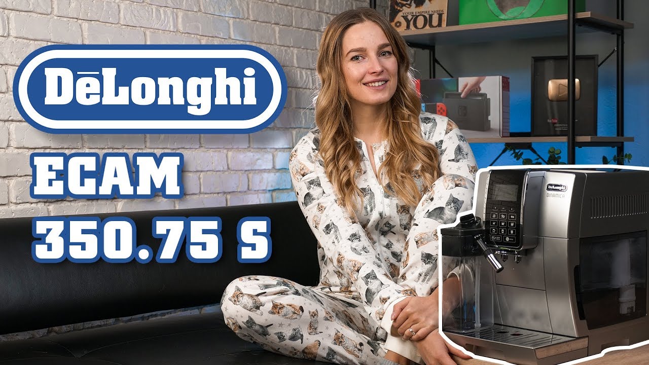 DeLonghi ECAM 350.75 S: Купить нельзя медлить