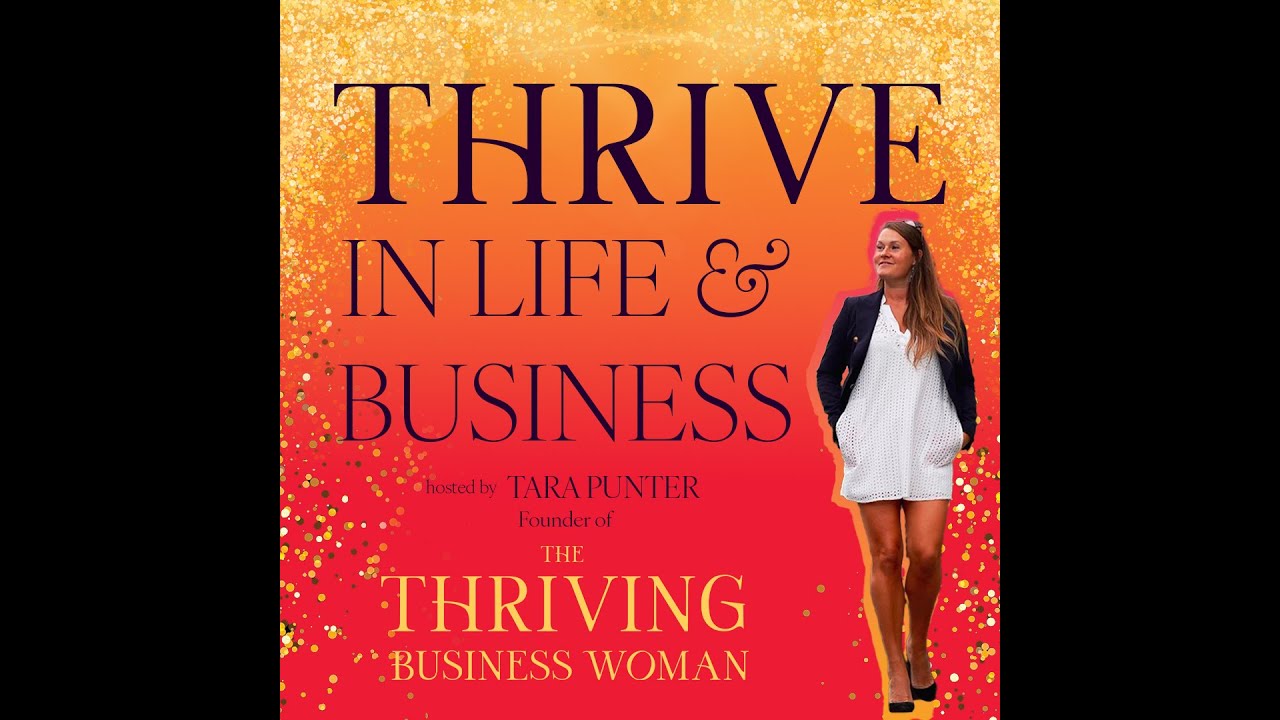 Depression & rock bottom to comeback & thriving with Tara Punter from The Thriving Business Woman