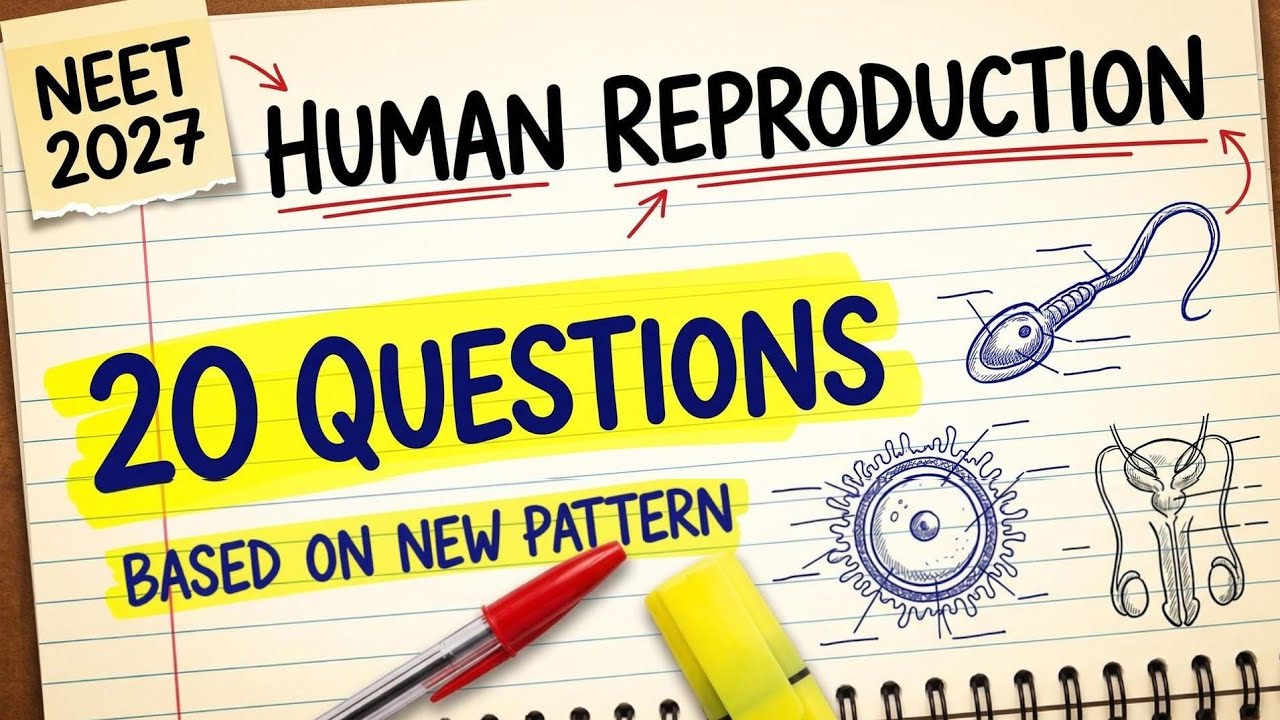 🚨Top 20 Most Expected MCQs | Human Reproduction Class 12 NEET 2027 |#neet 