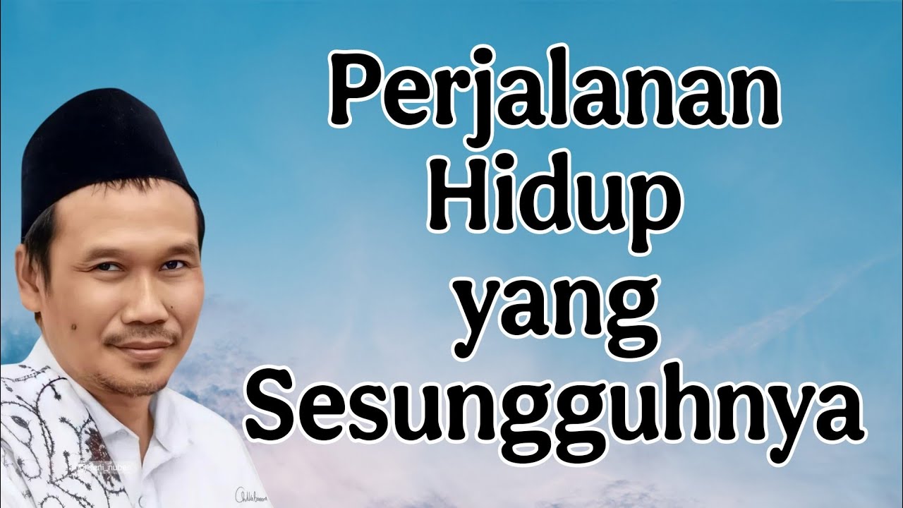 ngaji gus baha : perjalanan hidup yang sesungguhnya