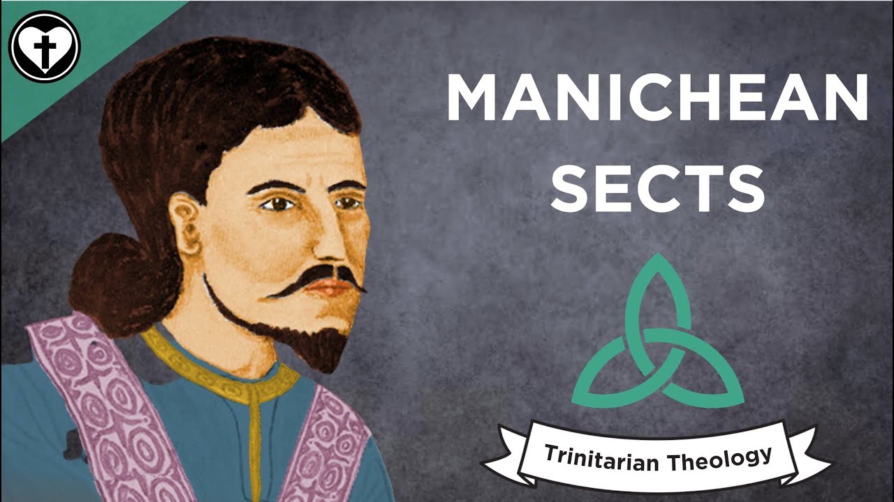 Trinitarian Heresies: Manichean Sects (Intro to Trinitarian Theology)