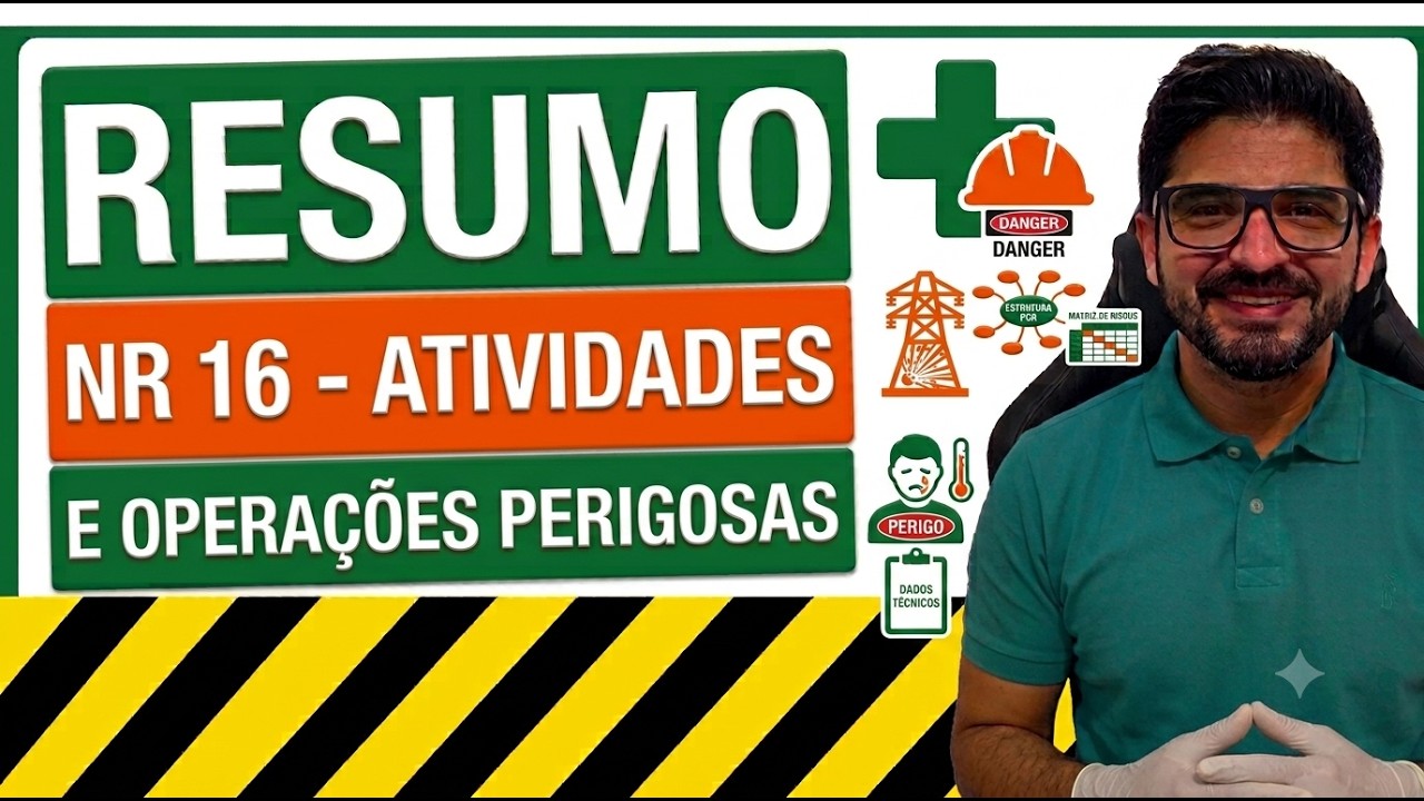 RESUMO NR 16 - ATIVIDADES E OPERAÇÕES PERIGOSAS (2021)