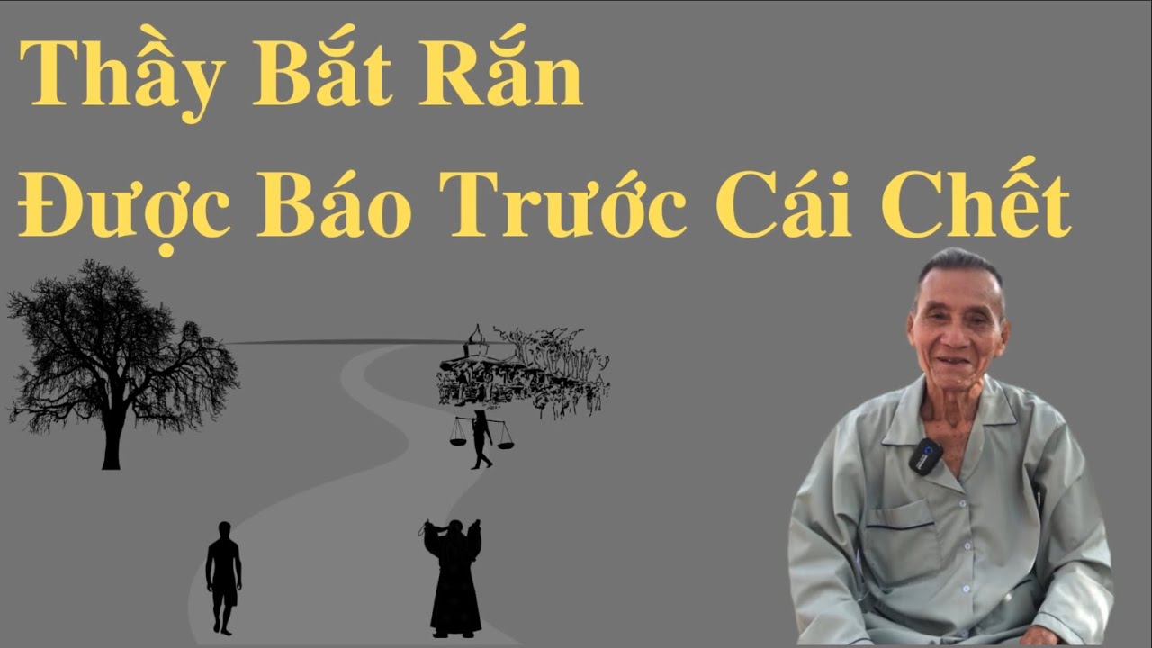 Thầy Bắt Rắn Được Báo Trước Tai Hoạ Nhưng Ông Không Tin | Ông Út Kể Chuyện