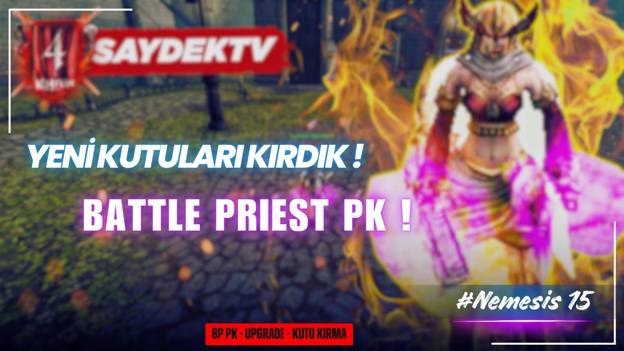 Nemesis #15 &ndash; Yeni CR Kutularını Kırdık! BP Priest Duo PK & Upgrade | SaydekTV KO4FUN