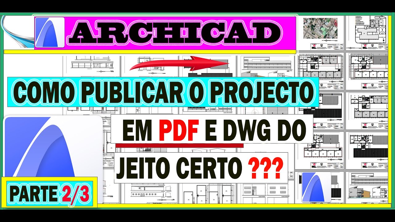 ARCHICAD - Como publicar projecto em PDF Correctamente ??? Parte 2/3