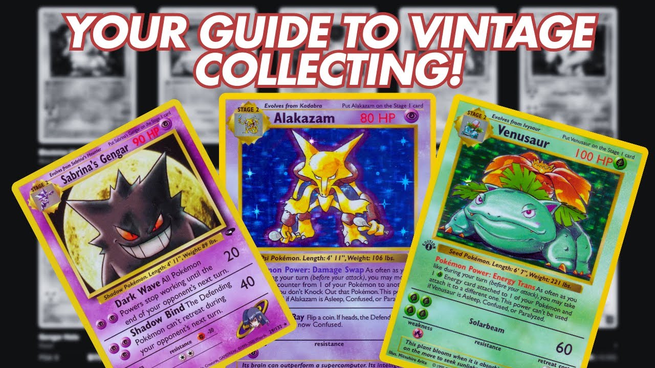 Building a Vintage Pok&eacute;mon Card Collection: Tips, Strategies & Pitfalls