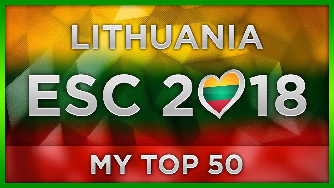TOP 50 LITHUANIA Eurovision 2018 (Eurovizijos Atranka Preselection)