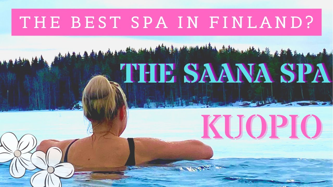 The Saana Spa Kuopio - The Best Spa Experience in Finland?