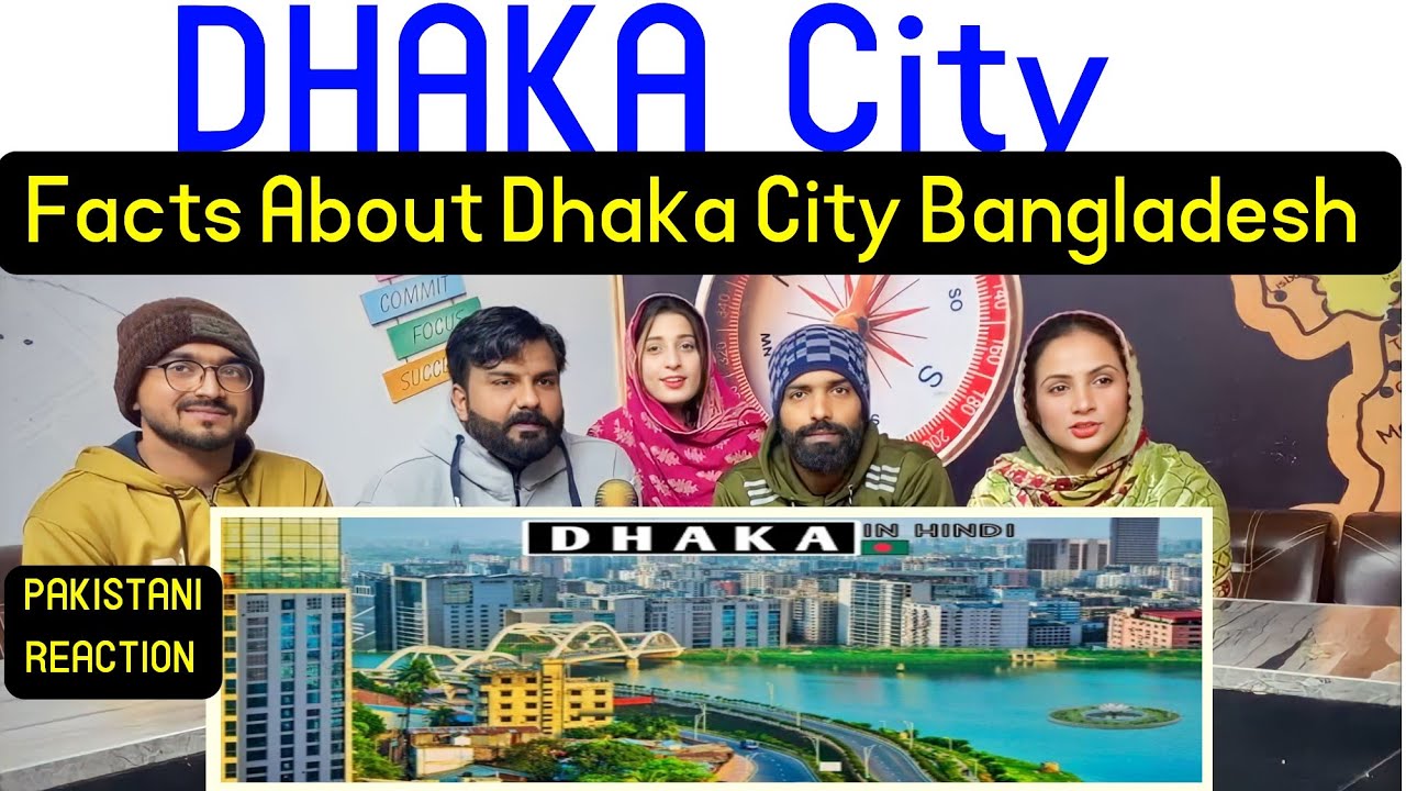 Reaction on DHAKA City Views & Facts About Dhaka City | Bangladesh |Dhaka Facts In Hindi.