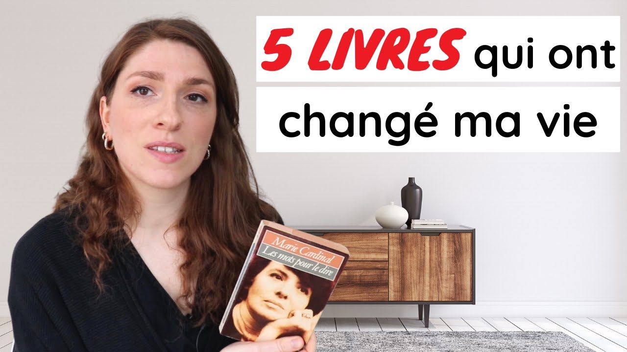 5 LIVRES QUI ONT CHANGÉ MA VIE