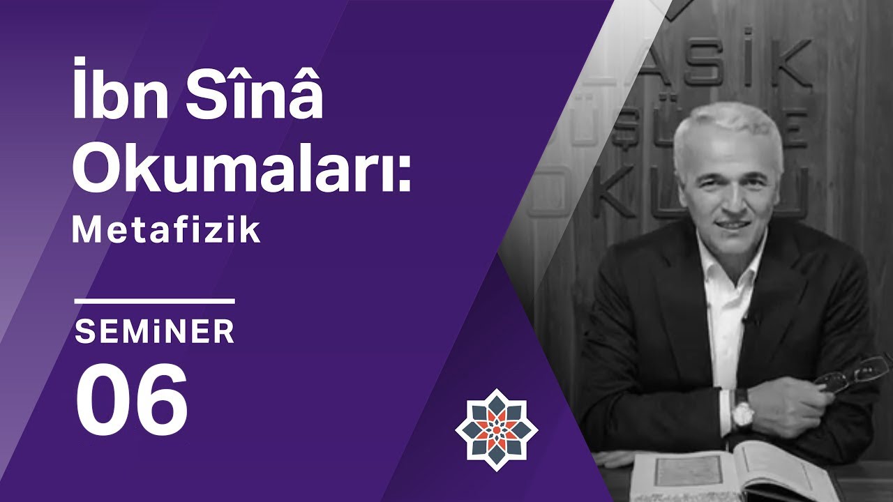 Ekrem Demirli, İbn Sînâ Okumaları: Metafizik, 6. Seminer