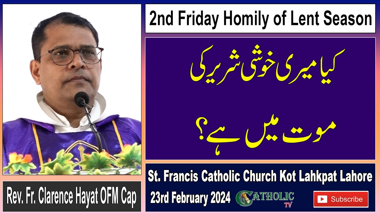 2nd Friday of Lent Season | Mass Homily | 23rd, February 2024 | Fr. Clarence Hayat OFM Cap