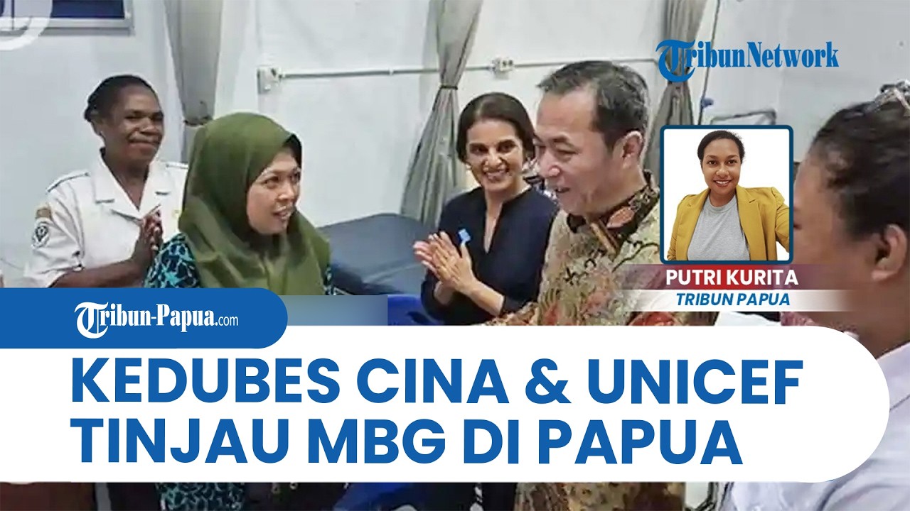 Sinergi Kedubes Cina dan UNICEF Kunjungi Jayapura, Pantau Langsung Implementasi Program MBG
