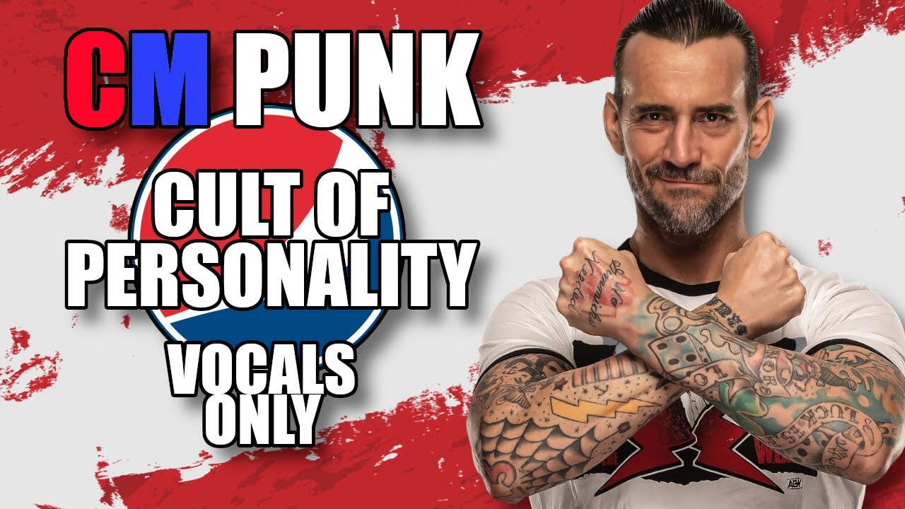 CM Punk - Cult Of Personality (Vocals Only)