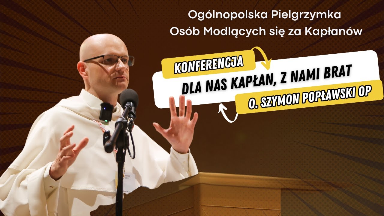 Modlitwa za kapłanów - Konferencja | Ogólnopolska Pielgrzymka Osób Modlących się za Kapłanów