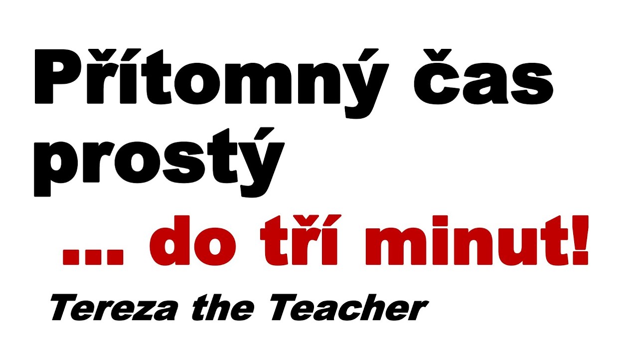 Přítomný čas prostý do tří minut