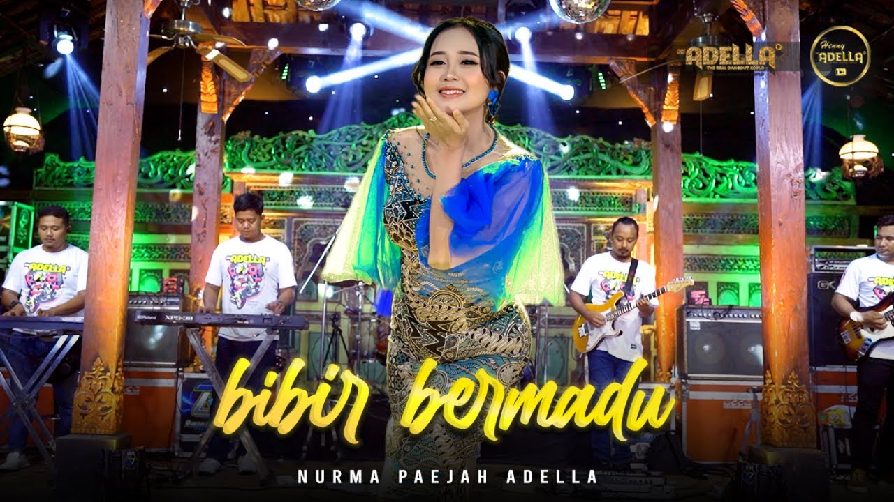 BIBIR BERMADU - Nurma Paejah Adella - OM ADELLA