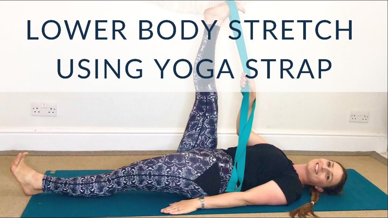 LOWER BODY STRETCH USING YOGA STRAP | How to stretch your lower body with a yoga strap