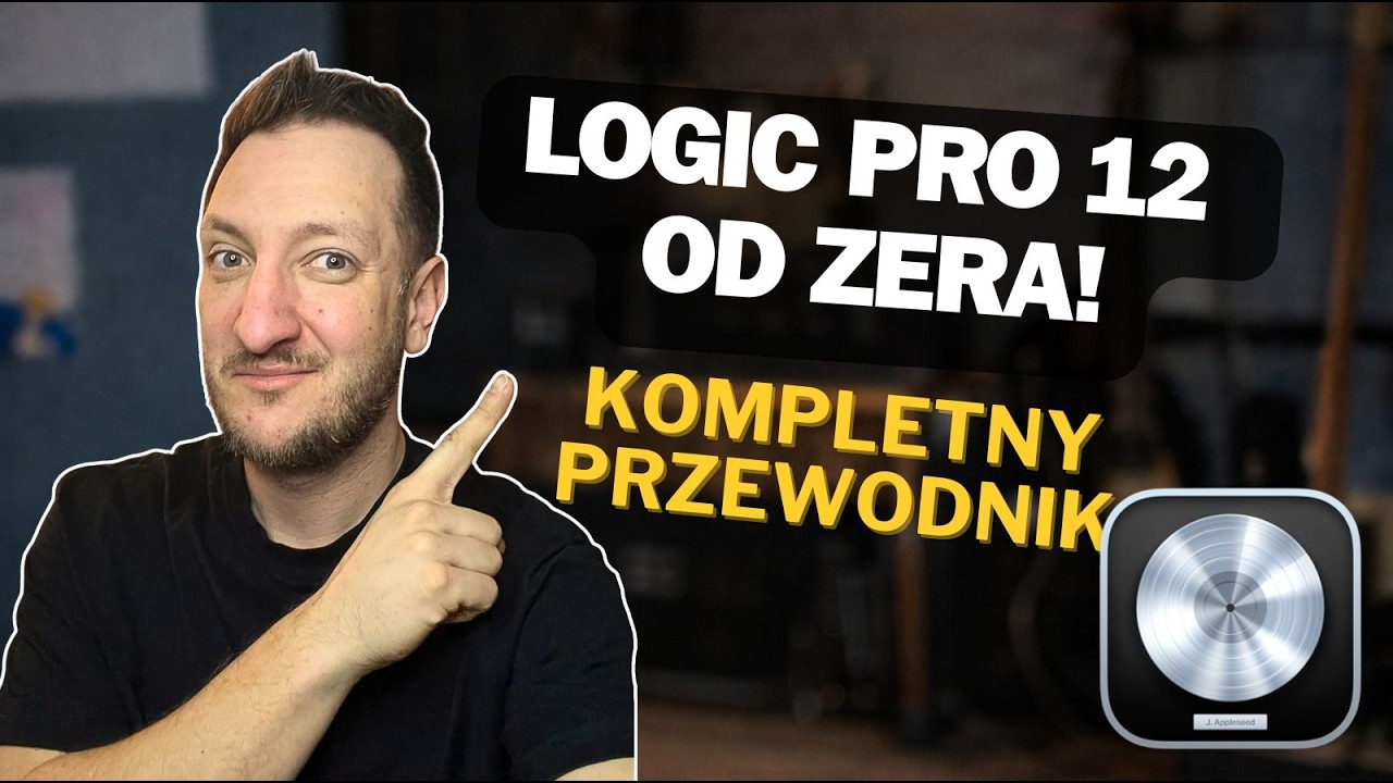 LOGIC PRO 12 od Zera! - Kompletny przewodnik dla Początkujących