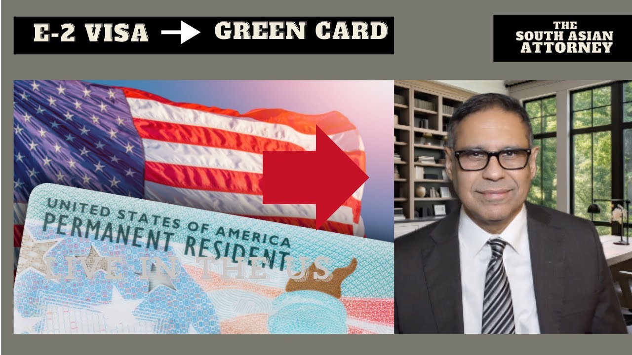 How to Go from an E-2 Visa to a Green Card: 4 Easy Options.