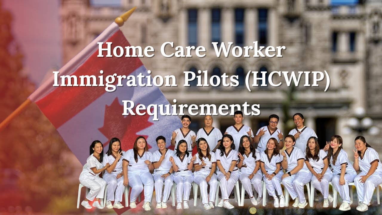 Home Care Worker Immigration Pilots (HCWIP) pt. 1