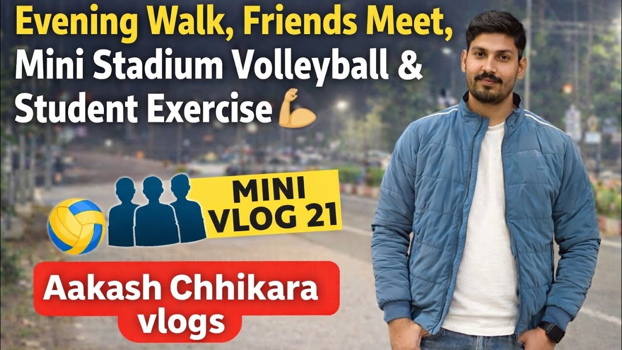 Mini Vlog 21 | Evening Walk, Friends Meet, Mini Stadium Volleyball & Student Exercise 💪🏽