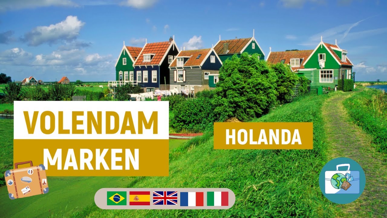 Cidades T&iacute;picas da Holanda : Volendam - Edam - Marken