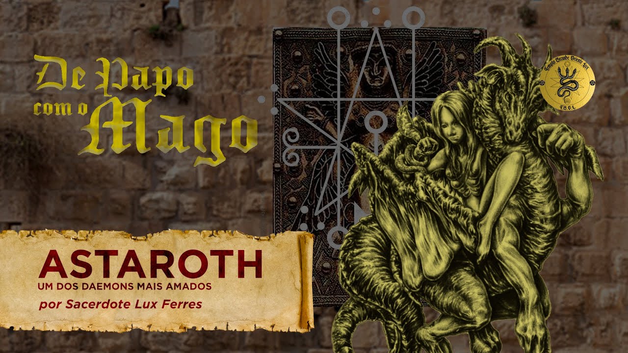 Um papo sobre Astaroth #DePapoComOMago