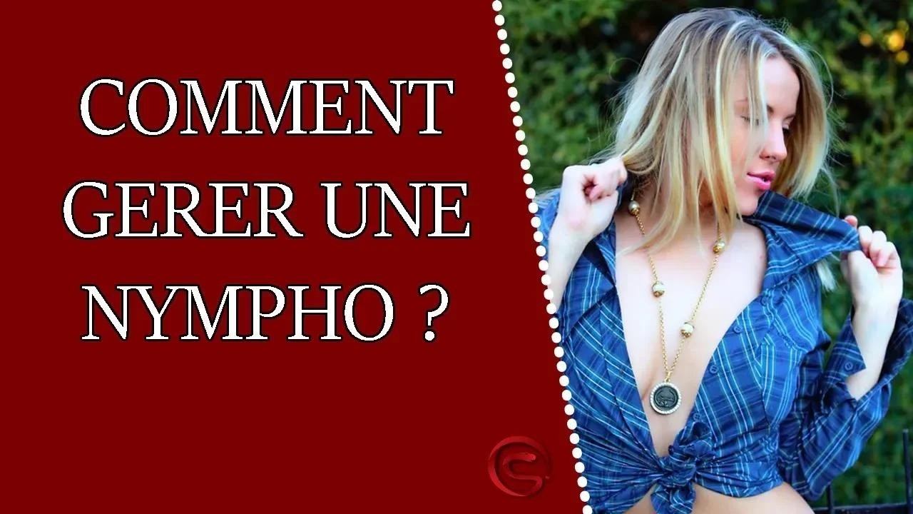 Comment gérer une fille nymphomane ?