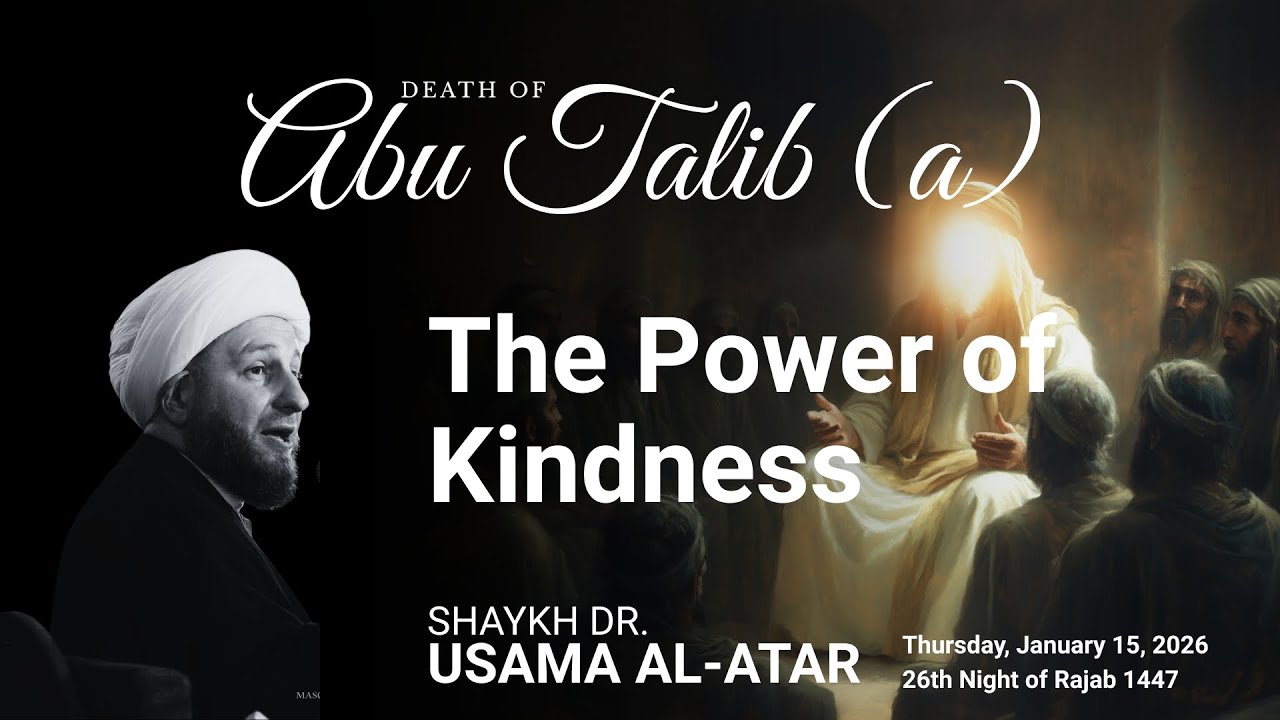 Death of Abu Talib (A) by Shaykh Dr. Usama Al-Atar