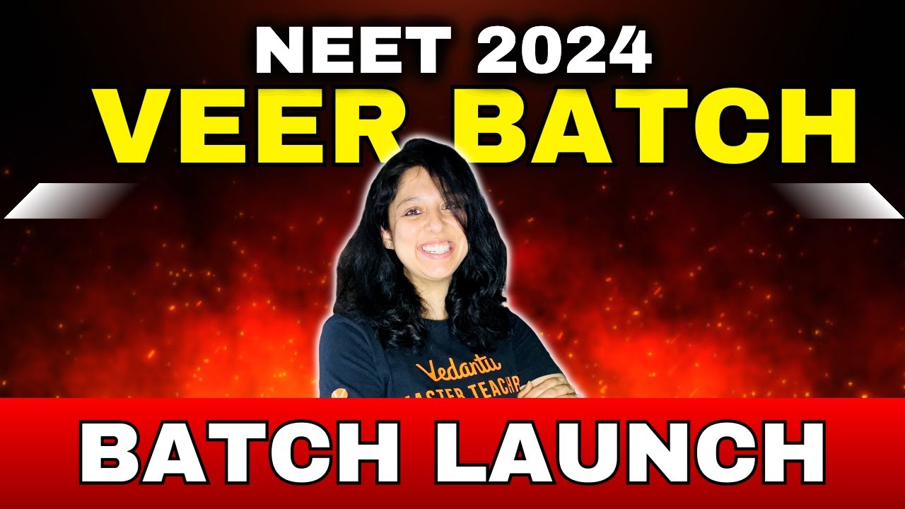 MOST POWERFUL NEET 2024 'VEER' Batch Launch!