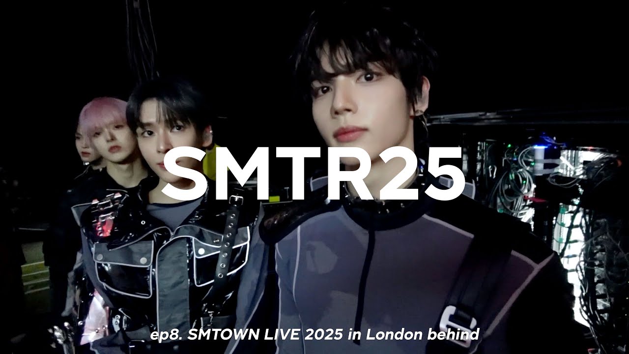 SMTR25 EP8.  SMTOWN LIVE 2025 in London Behind