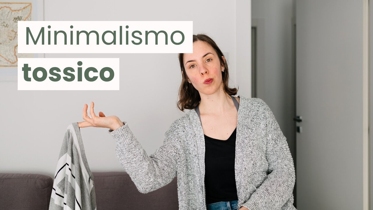 Minimalismo tossico: me ne sono liberata!